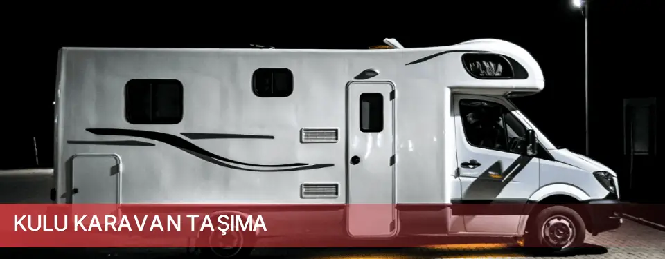 Kulu İlçemi Karavan Taşıma